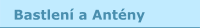 Bastlení a Antény